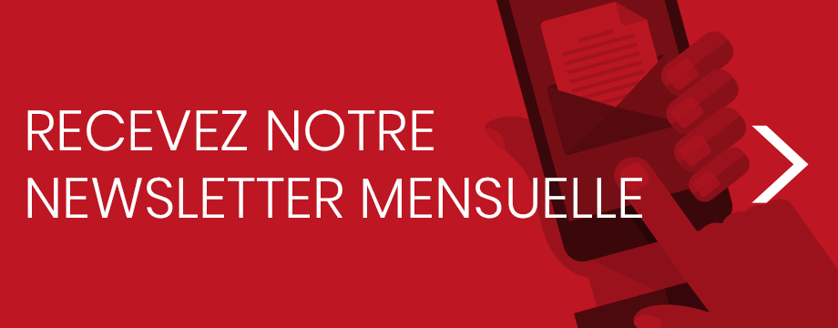 Recevez notre newsletter mensuelle