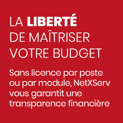 Sans licence par poste ou par module, NetXServ vous garantit une transparence financière